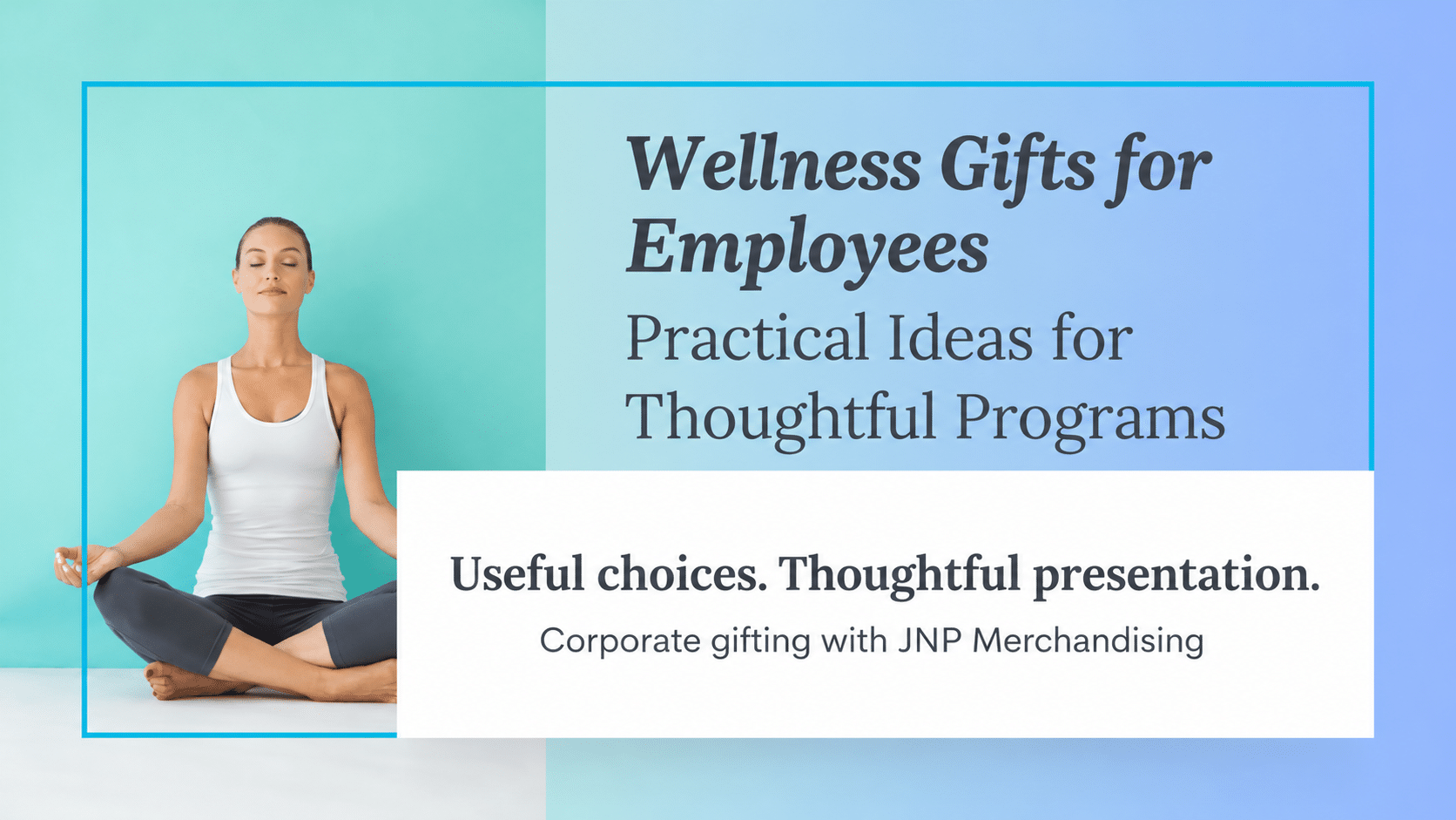 Wellness gifts for employees: practical ideas for thoughtful corporate gifting programs
