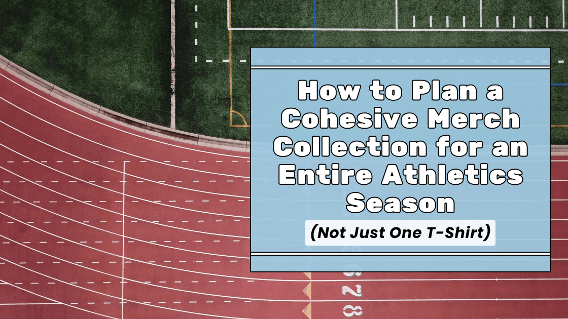 Track with text 'how to plan a cohesive merch collection'